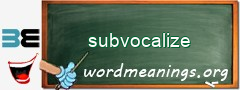 WordMeaning blackboard for subvocalize